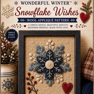 Può includere: Un modello di applicazione in lana intitolato Wonderful Winter Snowflake Wishes con un design a fiocco di neve blu scuro e blu chiaro su sfondo beige, incorniciato in legno scuro, con il testo A simple design. Beautiful results.