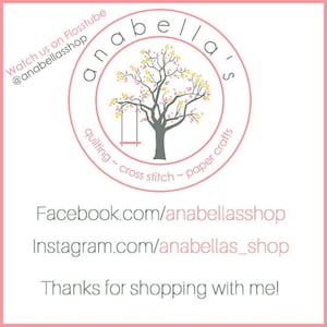May include: A pink logo with the text "anabella's" in a circle with a tree and swing inside. The text "quilting - cross stitch - paper crafts" is below the circle. The text "Watch us on Flosstube @anabellasshop" is in the top left corner. The text "Facebook.com/anabellasshop" and "Instagram.com/anabellas_shop" are below the logo. The text "Thanks for shopping with me!" is at the bottom of the image.