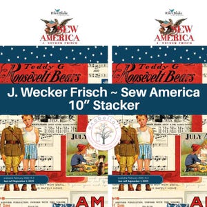 May include: A fabric collection featuring a patriotic theme with a red, white, and blue color scheme. The collection includes a 10-inch fabric stack, featuring a design of a boy in a military uniform and a boy in a striped shirt. The fabric stack is titled "Teddy G Roosevelt Bears" and "J. Wecker Frisch ~ Sew America 10" Stacker".
