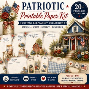 May include: A patriotic printable paper kit with a cottage theme. The design includes journal pages, tags, and templates with floral and Americana motifs. The kit features a mason jar with flowers, a house, and the American flag.