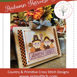 PDF Anabella&#39;s Needleart Autumn Harvest Thankful Cross Stitch Pattern ~ Fall Cross Stitch ~ Anabella&#39;s Cross Stitch ~ Prim Cross Stitch