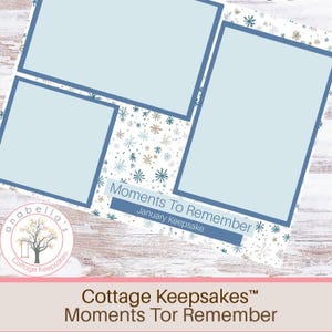May include: A scrapbook page with four light blue photo frames outlined in dark blue. The background features a snowflake pattern in blue, white, and gold. Text reads "Moments To Remember" and "January Keepsake". The brand logo is visible.