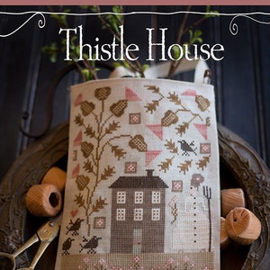 Plum Street Samplers Thistle House Cross Stitch Pattern - Plum Street Samplers Cross Stitch