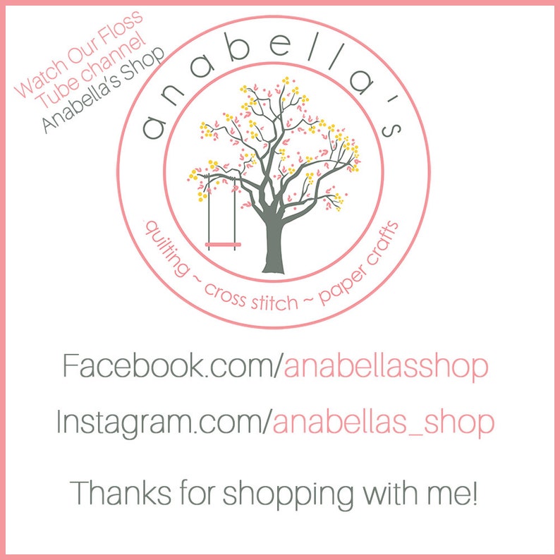 May include: A pink circle with the text "anabella's" in a white font. Inside the circle is a gray tree with a swing. The text "quilting ~ cross stitch ~ paper crafts" is written around the circle. Below the circle is the text "Facebook.com/anabellasshop" and "Instagram.com/anabellas_shop". The text "Thanks for shopping with me!" is at the bottom of the image.
