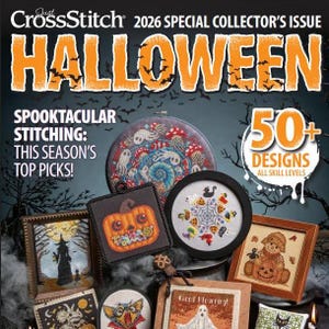 May include: A magazine cover for the 2026 Special Collector's Issue of Just CrossStitch, themed for Halloween. The cover features the word "HALLOWEEN" in large orange letters, with bats. It showcases various cross-stitch designs with spooky themes.