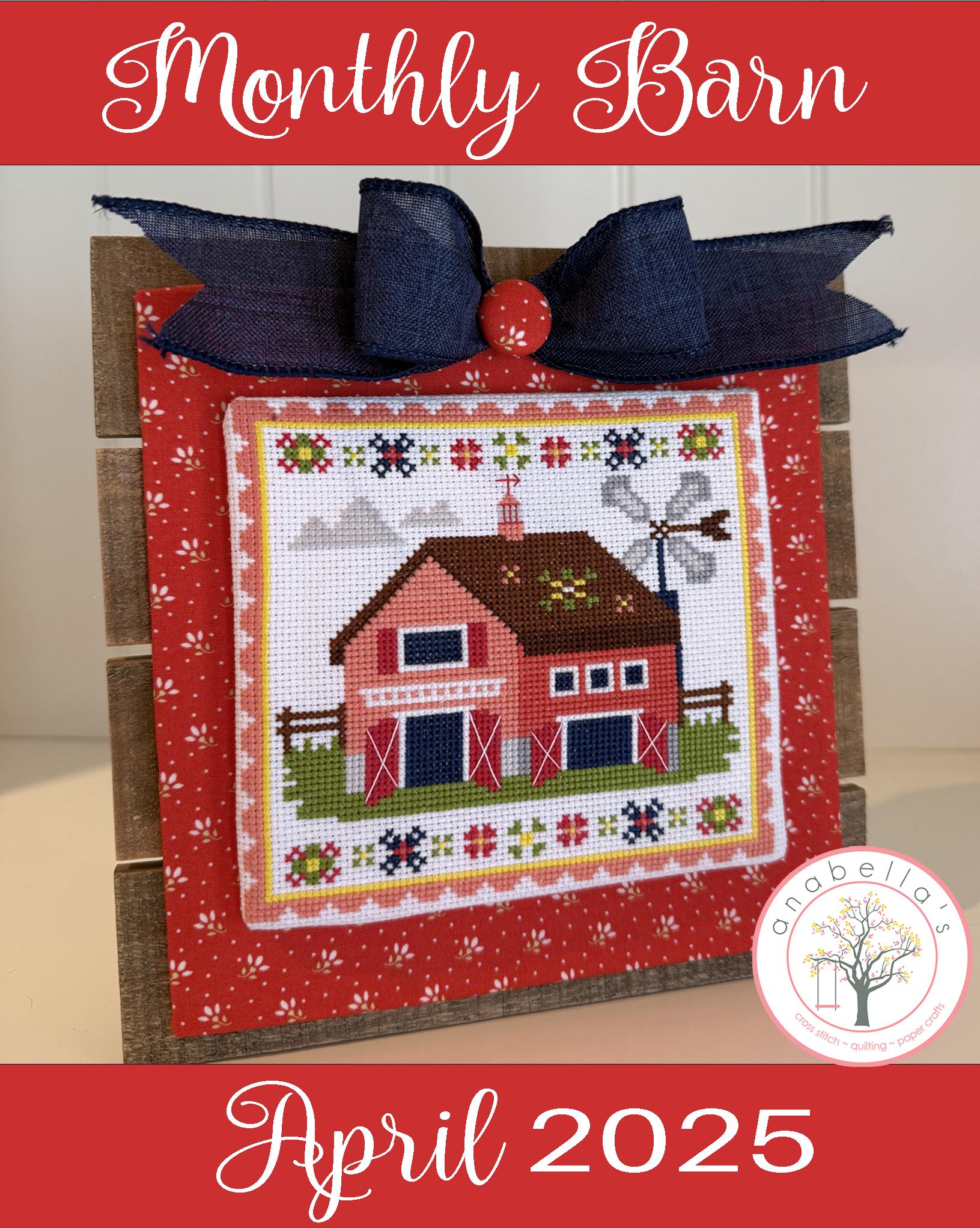 Anabella's Needleart April Barn 2025 Cross Stitch Pattern ~ Barn Cross Stitch ~ Counted Cross Stitch ~ Anabella's