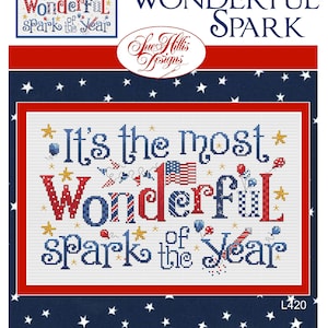 Sue Hillis Designs The MOST WONDERFUL SPARK of the Year Cross Stitch Pattern - Fourth of July Pattern ~ Anabella&#39;s Cross Stitch