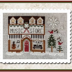 Little House Needleworks Hometown Holiday MUSIC  STORE - #23 Cross Stitch Pattern - Christmas Cross Stitch