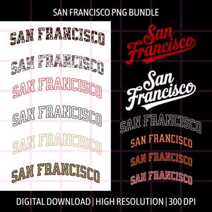 May include: A digital PNG bundle featuring multiple "San Francisco" text designs in various styles and colors. The text is in a curved, arched layout, with options including camouflage, red, and outlined fonts. The words "Digital Download | High Resolution | 300 DPI" are also present.