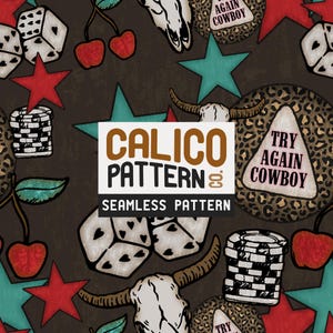 Könnte beinhalten: Nahtloses Musterdesign mit Würfeln, Kirschen, Sternen und einem Bullenschädel. Das Design enthält den Text "CALICO PATTERN" und "TRY AGAIN COWBOY" auf einem dunkelbraunen Hintergrund. Das Muster enthält auch Leopardenmusterkreise.