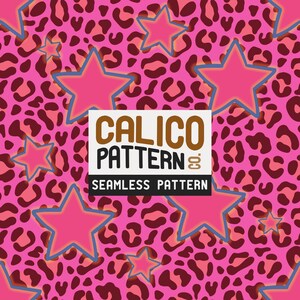May include: A seamless pattern featuring a pink leopard print background with pink stars outlined in blue. The text "CALICO PATTERN" and "SEAMLESS PATTERN" is displayed on a white and black rectangle.
