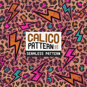 May include: A seamless pattern featuring a leopard print background with orange, pink, and teal lightning bolt graphics. The text "CALICO PATTERN" and "SEAMLESS PATTERN" is displayed in a white box.
