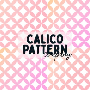 May include: A repeating geometric pattern of interlocking circles in shades of pink, orange, and white. Centered in black text is the phrase CALICO PATTERN company, with the word company written in a smaller, cursive script font.