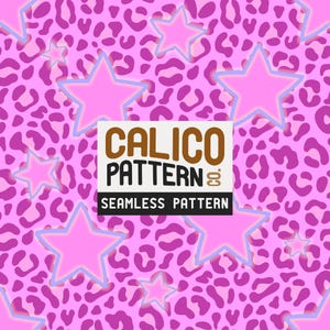 May include: A seamless pattern design featuring pink stars with light blue outlines over a pink leopard print background. The text "CALICO PATTERN" and "SEAMLESS PATTERN" is displayed in a rectangular box.