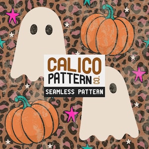 May include: A seamless pattern featuring ghosts, pumpkins, and stars on a brown leopard print background. The text "CALICO PATTERN" and "SEAMLESS PATTERN" are displayed in a rectangular box. The design has a Halloween theme.
