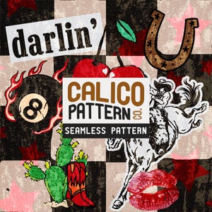 May include: A seamless calico pattern featuring a collage of Western and retro elements. Includes a horseshoe, cherries, a cowboy riding a bucking bronco, a cactus, red cowboy boots, and the text "darlin'" and "Calico Pattern".