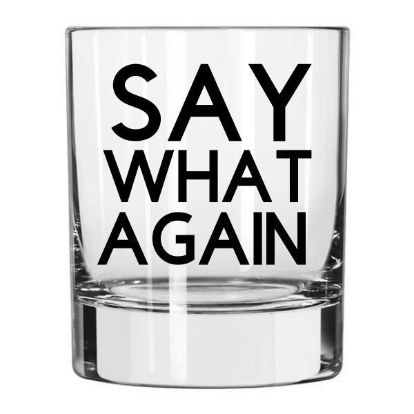 Say What Again, Rocks Glass, Pulp Fiction, Movie Quotes, Whiskey Glass, Pulp Fiction Quotes, Samuel L Jackson Quote, Pulp Fiction Glass