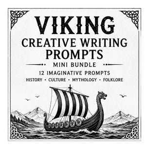 May include: A square graphic featuring the text VIKING CREATIVE WRITING PROMPTS MINI BUNDLE 12 IMAGINATIVE PROMPTS HISTORY CULTURE MYTHOLOGY FOLKLORE. Below the text is a black and white illustration of a Viking ship on water with mountains.