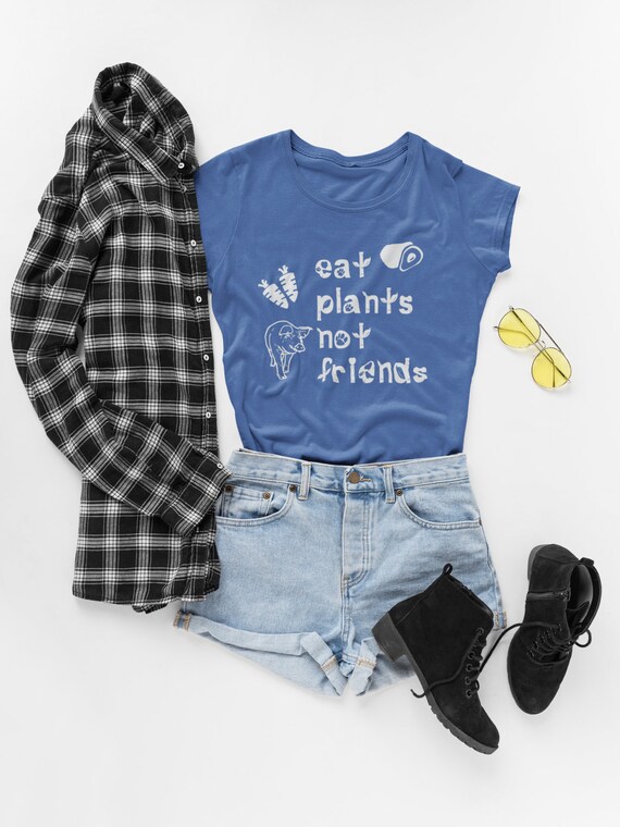 Eat Plants Not Friends, Women's T-shirt, Vegan Shirt