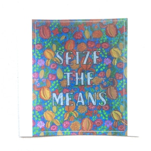 Seize the Means vinyl bumper sticker / decal (two sizes)