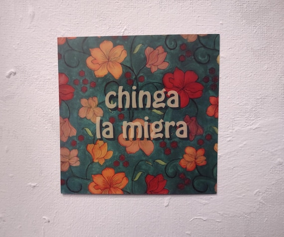 Chinga la Migra Magnet: Floral Watercolor Design, Leftist Political Gift