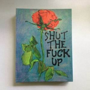 Shut the Fuck Up Floral-briefkaart: slechts 9 beschikbaar, ansichtkaart met rode roos voorkant, blanco witte achterkant