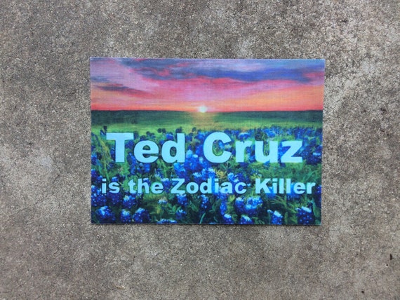 Ted Cruz Is The Zodiac Killer Postcard Ted Cruz Is The Etsy