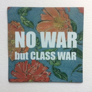 No War but Class War magnet - 3x3 inch flexible magnet with floral anticapitalist design