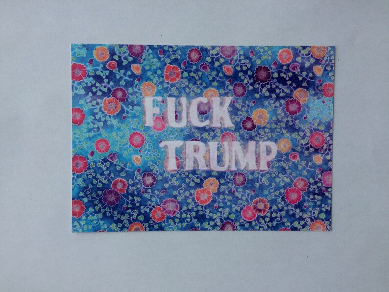 Fuck Trump limited edition 5x7 floral postcard RESIST card image 0
