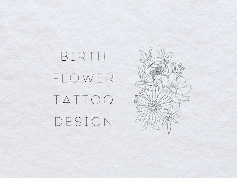 May include: A black and white line drawing of a flower bouquet with the text "BIRTH FLOWER TATTOO DESIGN" above it.