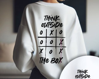 Think Outside the Box Sweatshirt Positive Quote Sweater Gift for Her Teacher Gift Shirt Positive Vibe Shirt Motivational Thinker Sweatshirt