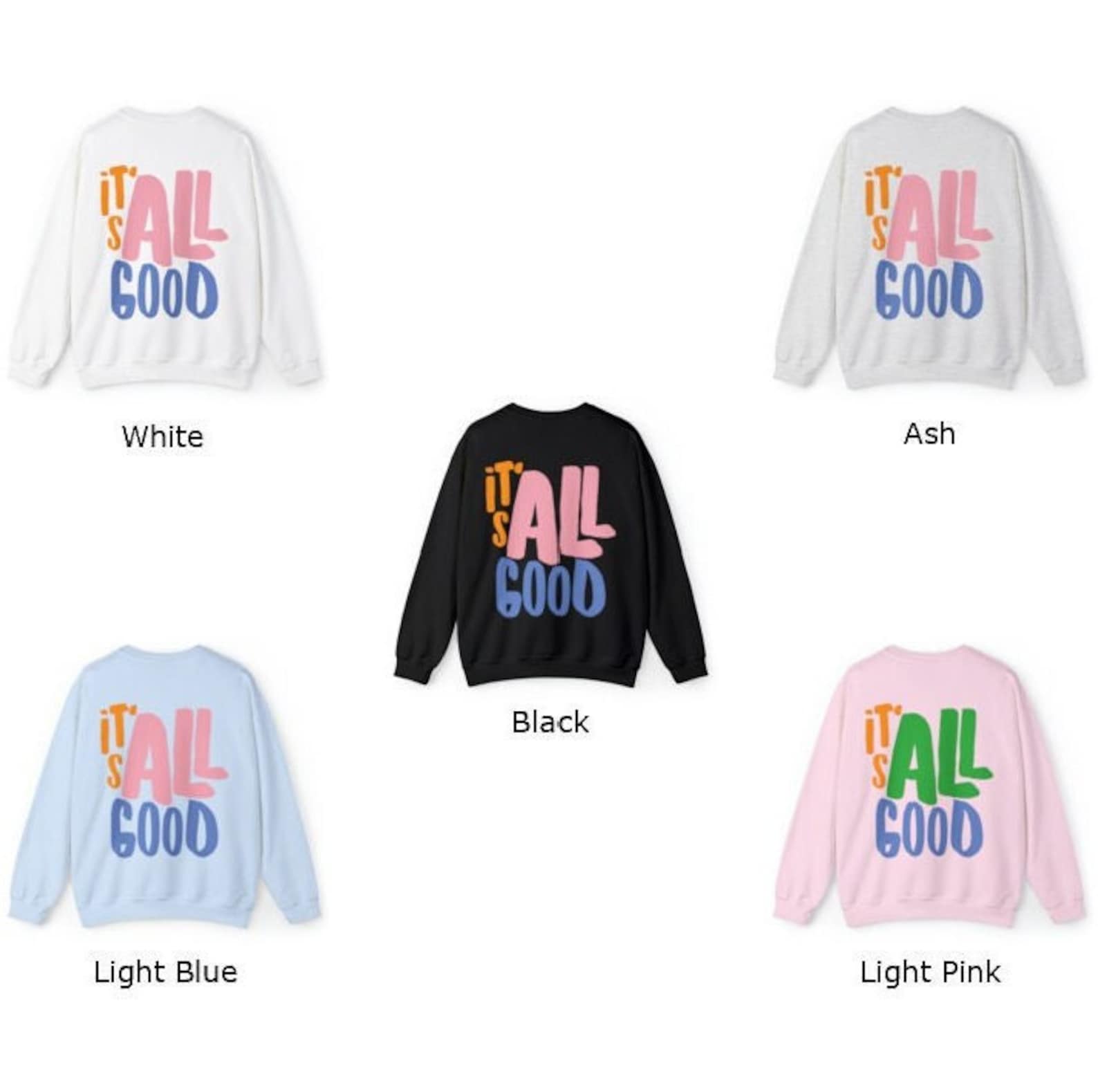 It's All Good Sweatshirt Gift for Her Personality Sweatshirt ...