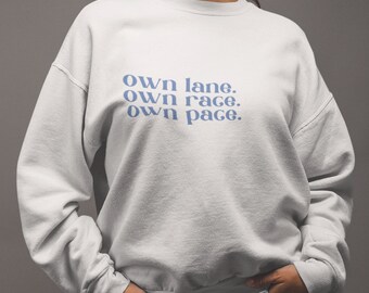 Own Lane Sweatshirt Gift for Her Personality Sweatshirt Motivational Sweatshirt Inspirational Sweatshirt for Positive Vibes Giftful Design
