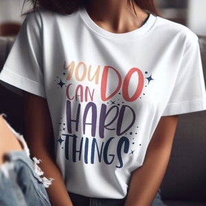 You Can Do Hard Things TShirt for Teacher Motivational T Shirt for School Counselor Shirt Cute Teacher Tshirt Gift for Her Determination