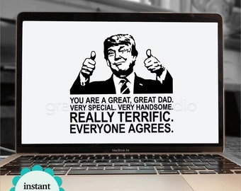 Trump SVG, Father's Day, Gift for Dad, President Trump Funny Saying, Gift for Him, Father's Day Gift, Gift for Father, Gift for Grandfather