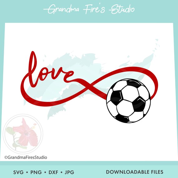 Soccer Svg Love Soccer Love Soccer Infinity Symbol Soccer Etsy