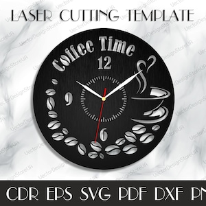 May include: Black and white laser cut clock design featuring a coffee cup with steam and the words "Coffee Time" with a clock face and numbers 12, 9, 6.