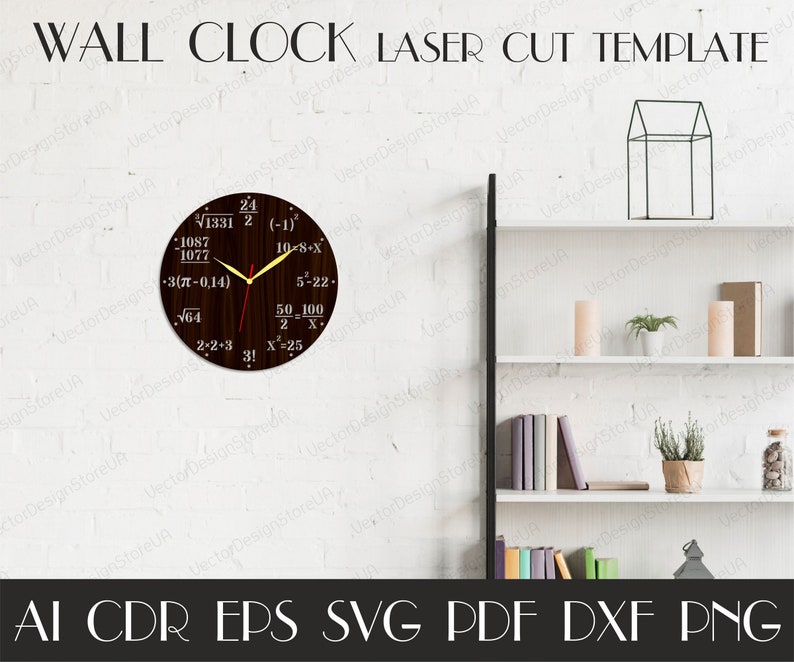 May include: A laser cut template for a wall clock featuring a brown wooden clock face with mathematical equations and a gold clock hand. The clock is hanging on a white wall with a white shelf unit behind it.