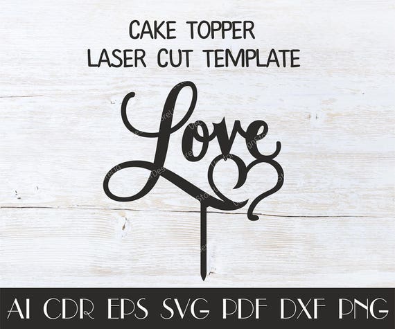 Love Cake Topperlaser Cut Templatewedding Cake Toppercake Etsy
