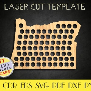 May include: A laser cut template of the state of Oregon with 77 circles for bottle caps. The template is 20 inches by 14.5 inches. The text "LASER CUT TEMPLATE" is at the top of the image. The text "77 20 X 14,5 INCHES CAPS" is in a circle at the bottom left of the image. The text "AI CDR EPS SVG PDF DXF PNG" is at the bottom of the image.