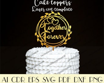Together Forever cake topper,Together Forever svg,Rustic Wedding Topper,Anniversary decor,Wreath Cake topper svg,Cake topper svg CTT-139