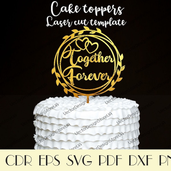 Together Forever cake topper,Together Forever svg,Rustic Wedding Topper,Anniversary decor,Wreath Cake topper svg,Cake topper svg CTT-139