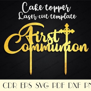 May include: Gold laser cut cake topper with the words "First Communion" and a cross. The topper is designed for a cake and is perfect for a first communion celebration.