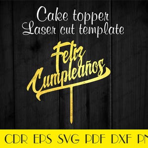 Feliz cumpleaños cake topper,Cumpleaños Gift,Cumpleaños svg,Cake topper svg,Birthday party decor,Vector for CNC,Cake topper download CTT-82