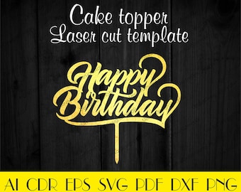 Happy Birthday cake topper,Birthday party decor,Happy Birthday svg,Bday gift,Сake topper svg,Cake topper laser cut,Cake decoration CTT-83