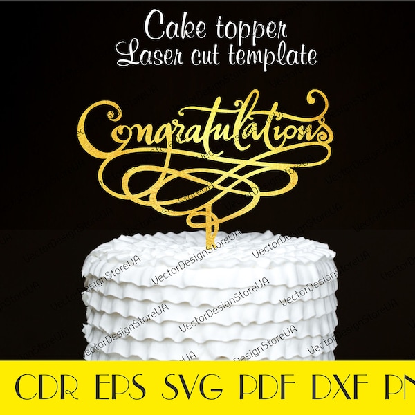 Congratulations cake topper file,Graduation Cake Topper svg,Congratulations svg,Party decor,Cake topper laser cut,Digital download CTT-121