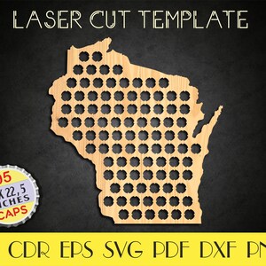 May include: Laser cut template of the state of Wisconsin with 95 circles for bottle caps. The template is 21 inches by 22.5 inches. The template is made of wood and is ready to be assembled.