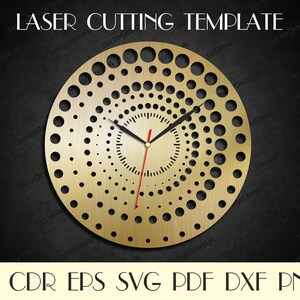May include: Gold clock face with a circular pattern of dots. The clock face is designed for laser cutting. The text "LASER CUTTING TEMPLATE" is at the top of the image. The text "AI CDR EPS SVG PDF DXF PNG" is at the bottom of the image.
