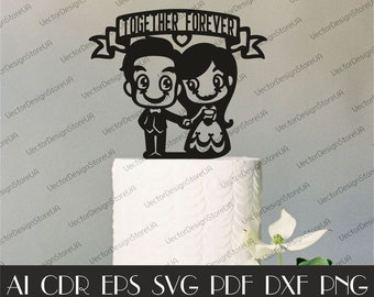 Together Forever cake topper,Together Forever svg,Rustic Wedding Topper,Anniversary decor,Cake topper laser cut,Cake topper svg CTT-147