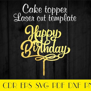 Happy Birthday cake topper,Birthday sign,Birthday party decor,Happy Bday Topper,Cake topper svg,Cake topper laser cut,Vector for CNC CTT-84